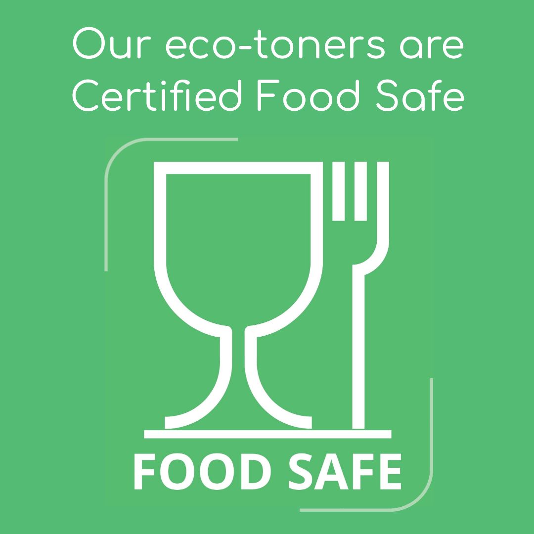 Certified Food Safe eco-toners